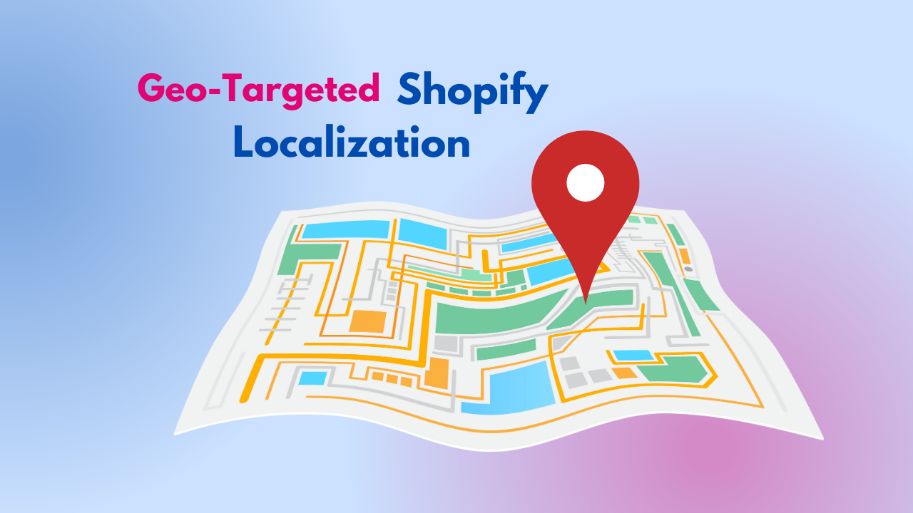 Geo Targeted Shopify Localization