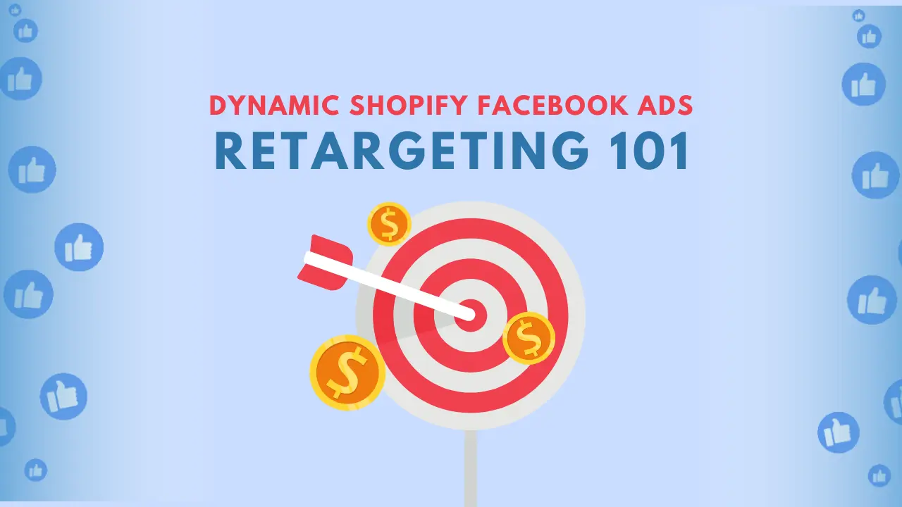 Shopify Facebook Ads Retargeting 101
