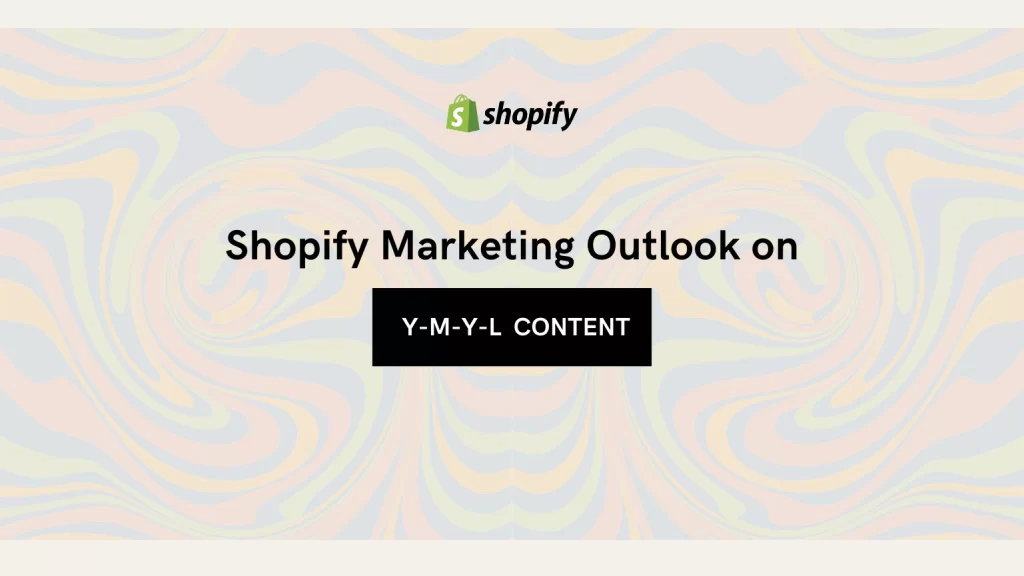 Shopify Content on YMYL Niches