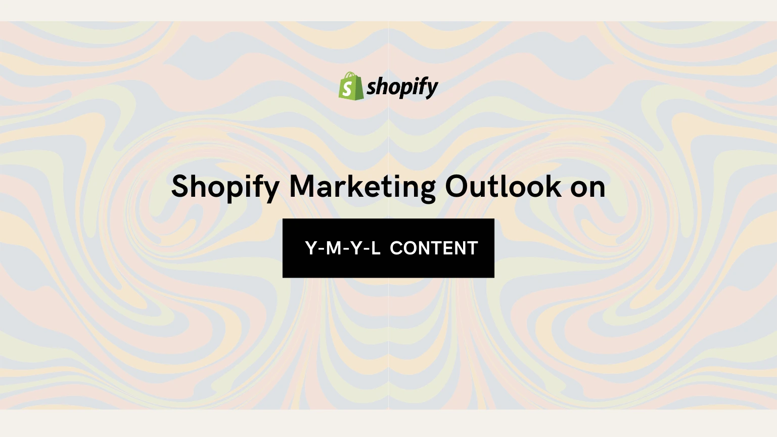 Shopify Content on YMYL Niches