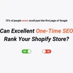 Is One-Time SEO enough for Shopify?